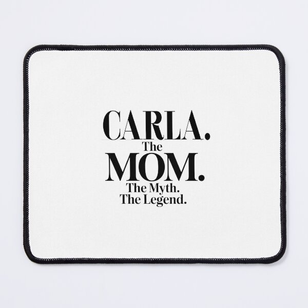 Item preview, Carla The Mom The Myth The Legend Carla Name - Funny Mom Quote designed and sold by Oussinc.