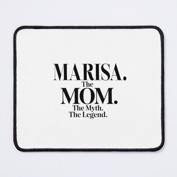 Item preview, Marisa The Mom The Myth The Legend Marisa Name - Funny Mom Quote designed and sold by Oussinc.