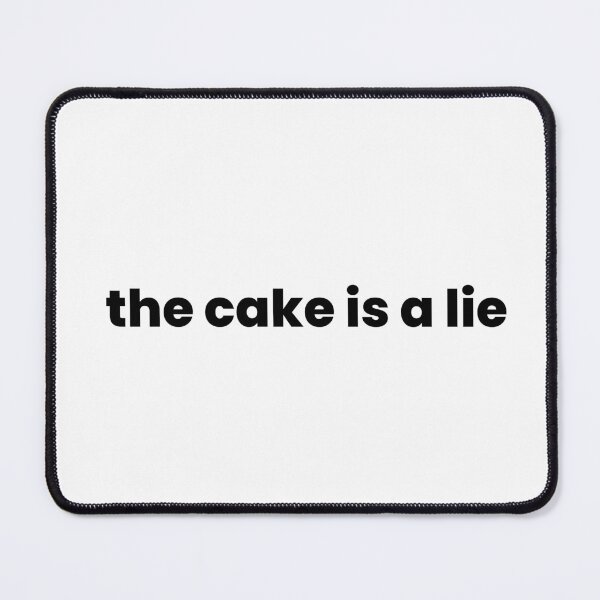 Item preview, The Cake Is a Lie – Classic Gamer Meme Quote designed and sold by Makabas.