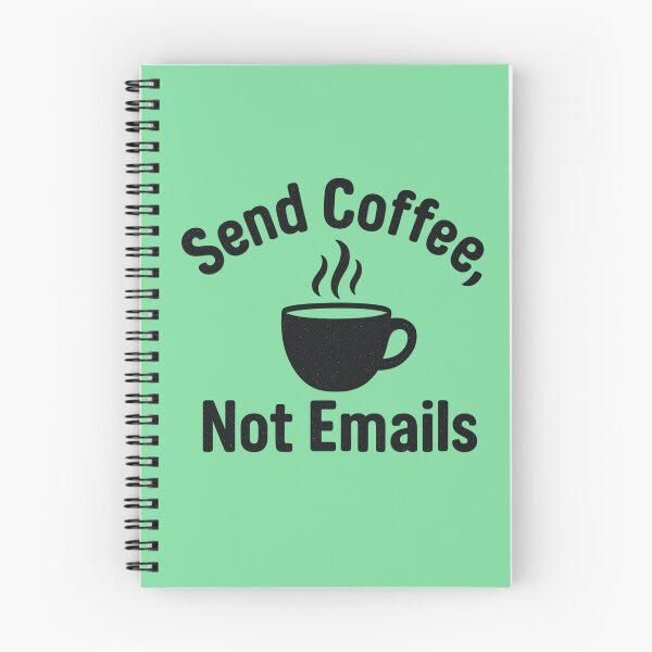 Item preview, Send Coffee, Not Emails – funny coffee quote design designed and sold by VioVibe.