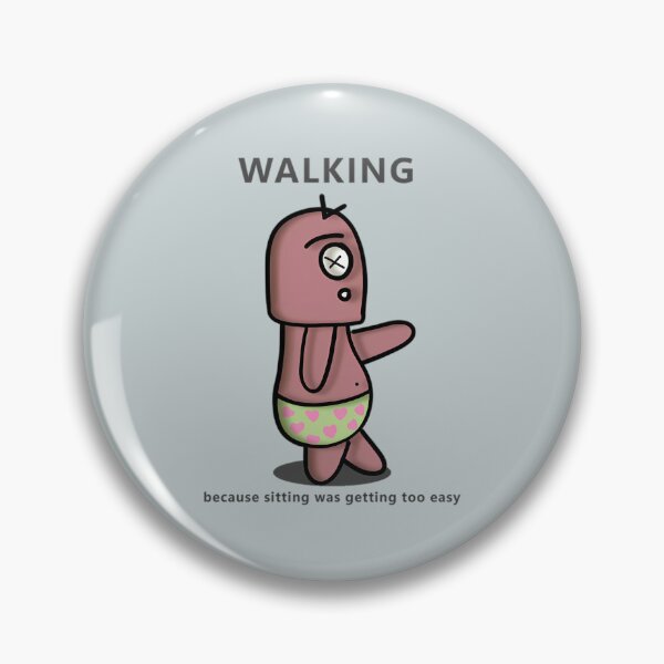Item preview, Walking Because Sitting Was Getting Too Easy  designed and sold by Yeslopkiser.