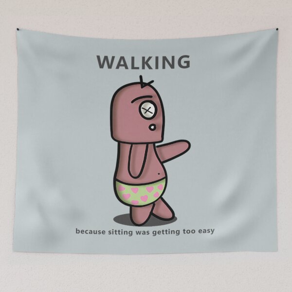 Item preview, Walking Because Sitting Was Getting Too Easy  designed and sold by Yeslopkiser.