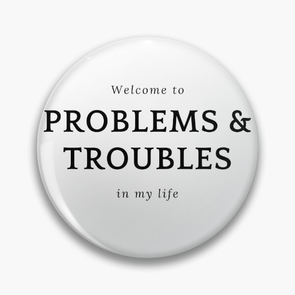 Item preview, Welcome my problems designed and sold by Przemagobart.