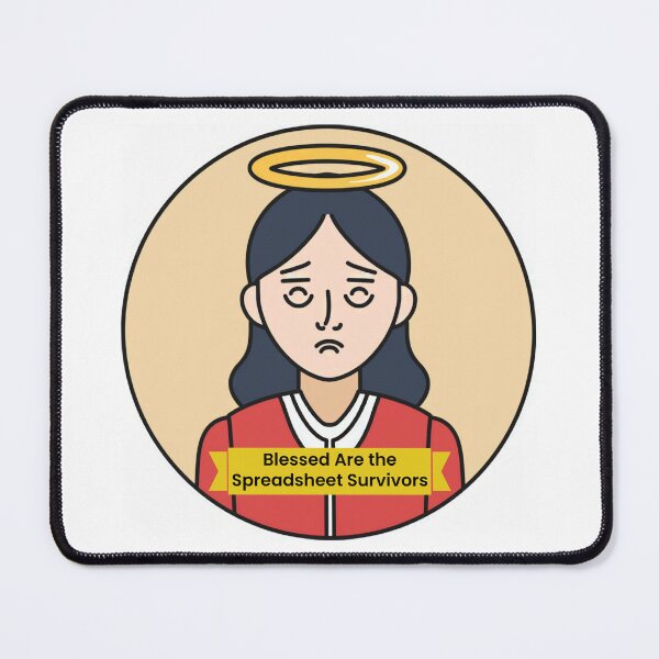 Item preview, Blessed Are the Spreadsheet Survivors designed and sold by The Cubicle Saint.