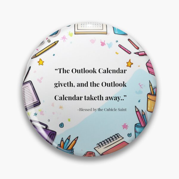 Item preview, The Outlook Calendar Giveth and Taketh Away designed and sold by The Cubicle Saint.