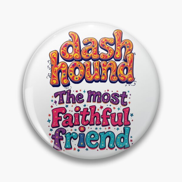 Item preview, dashhound The most faithful friend designed and sold by Sweet Dreams & Fantasia.