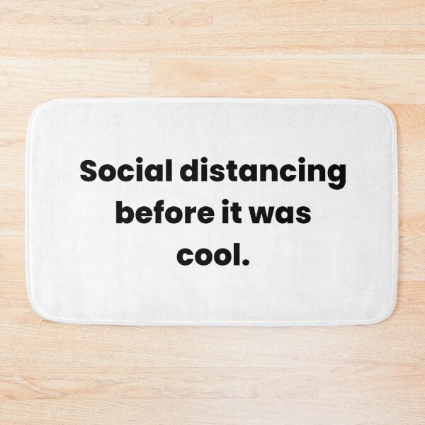 Item preview, Social Distancing Before It Was Cool – Funny Quarantine Humor Design designed and sold by Makabas.