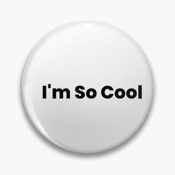 Item preview, I’m So Cool – Funny & Confident Quote Design designed and sold by Makabas.