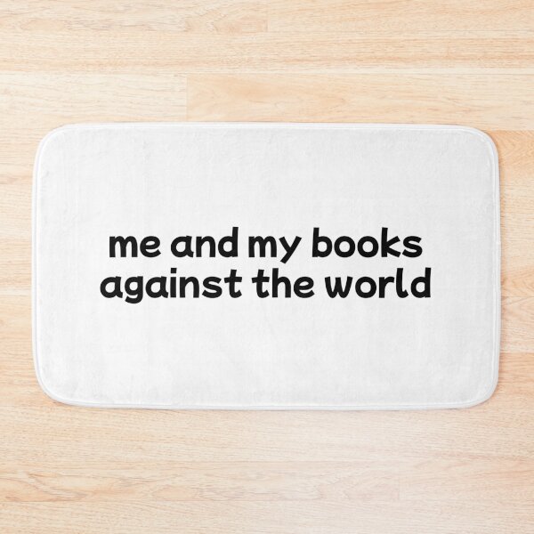Item preview, me and my books against the world designed and sold by Hi-kari.