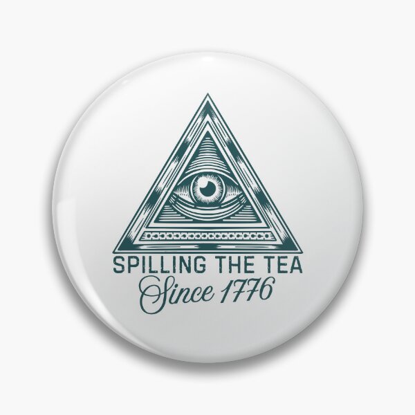 Item preview, Spilling the Tea Since 1776 • Funny Illuminati Conspiracy Meme Design designed and sold by DesignDazzles.