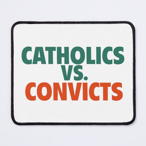 Item preview, Catholics vs Convicts designed and sold by pink-beagle.