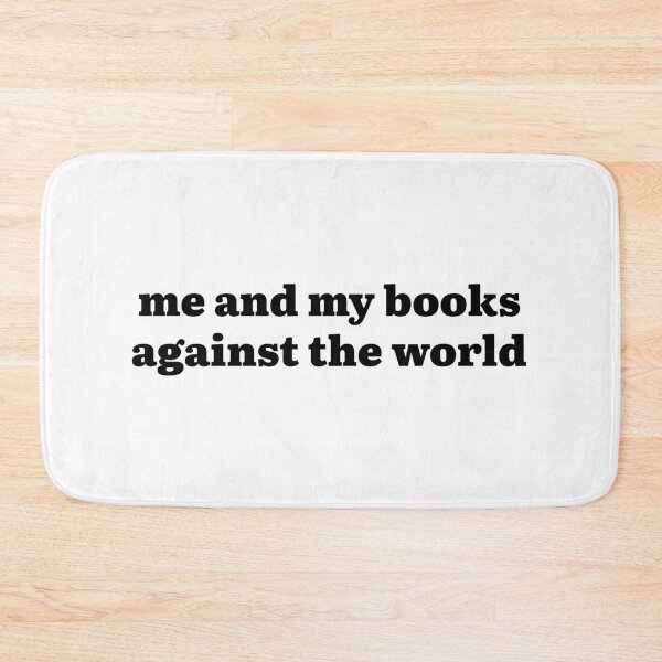 Item preview, me and my books against the world designed and sold by Hi-kari.