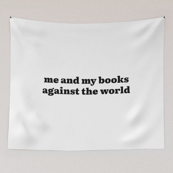Item preview, me and my books against the world designed and sold by Hi-kari.