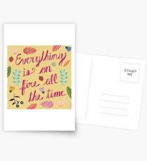 Everything is on Fire All the TIme Postcards