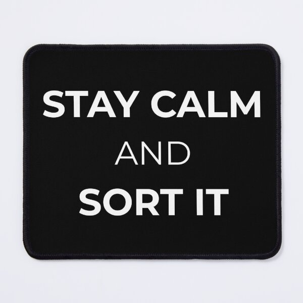 Item preview, Stay Calm and Sort it designed and sold by SkynetV5.