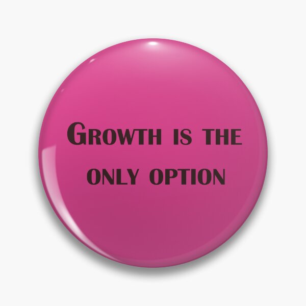 Item preview, Growth Is the Only Option – Motivational Quote Design designed and sold by ArtNestVerse.