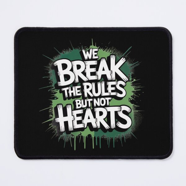 Item preview, We Break the Rules But Not Hearts – Bold Rebellious Quote Design designed and sold by Goodthreadz.