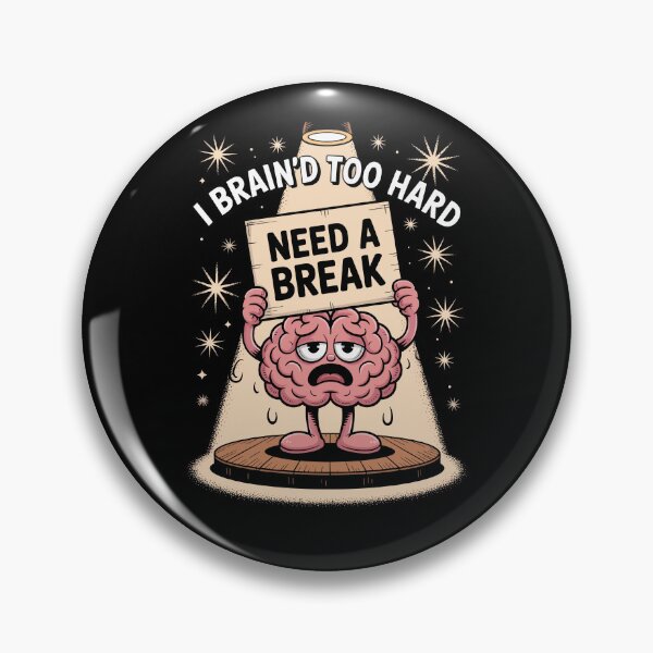 Item preview, Funny Tired Brain Need A Break Mental Exhaustion Joke designed and sold by Betsytiptoe.
