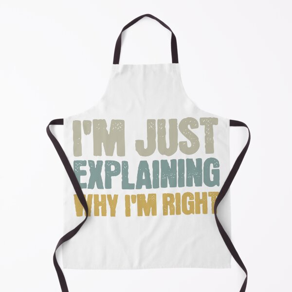 Item preview,  I'm Just Explaining Why I'm Right designed and sold by Vision Crafted.