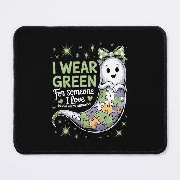 Item preview, I Wear Green For Someone I Love Mental Health Awareness designed and sold by WalshDrawnLaugh.