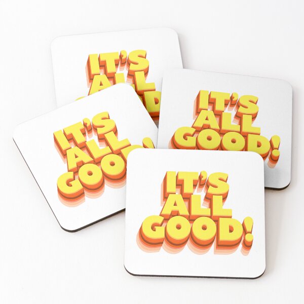 Item preview, IT'S ALL GOOD! Slogan designed and sold by The Wheezy Wizard.