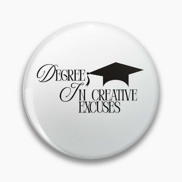 Item preview, Degree in Creative Excuses — Funny Sarcastic Quote Design designed and sold by ParodyPixels ⭐⭐⭐⭐⭐(11k+).