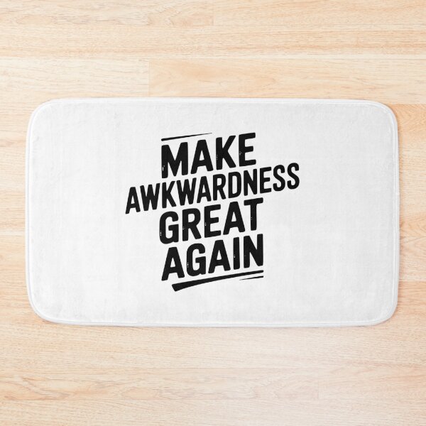 Item preview, Make Awkwardness Great Again designed and sold by Frank Ring.