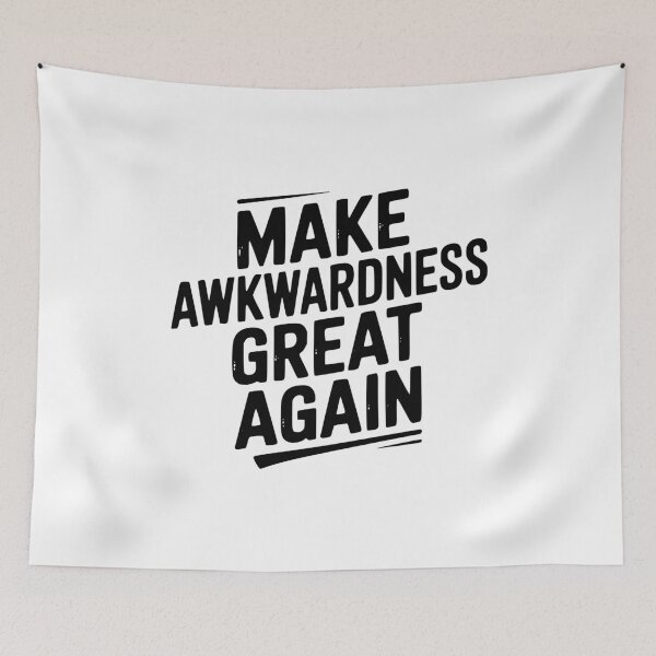 Item preview, Make Awkwardness Great Again designed and sold by Frank Ring.