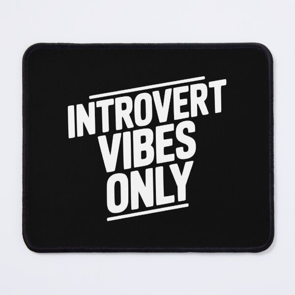 Item preview, Introvert Vibes Only designed and sold by Frank Ring.