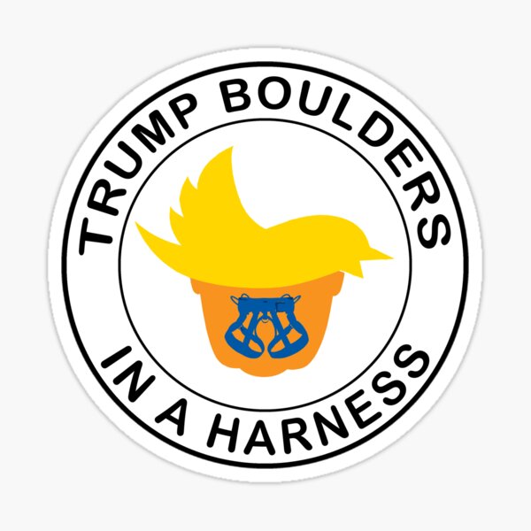 Trump Boulders In A Harness Sticker