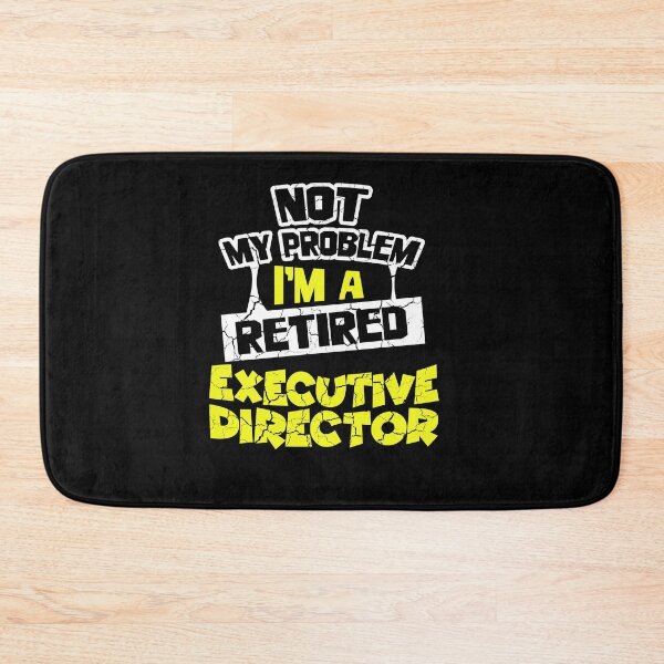 Item preview, Retired Executive Director: Not My Problem designed and sold by OswaldArmstrong.