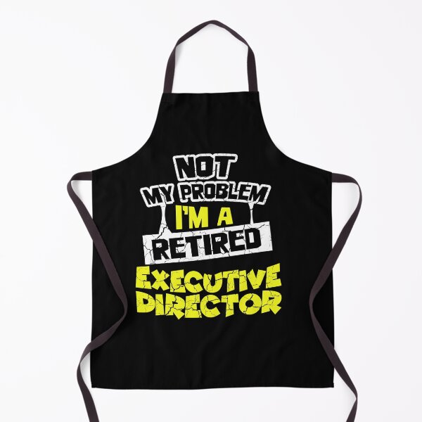 Item preview, Retired Executive Director: Not My Problem designed and sold by OswaldArmstrong.