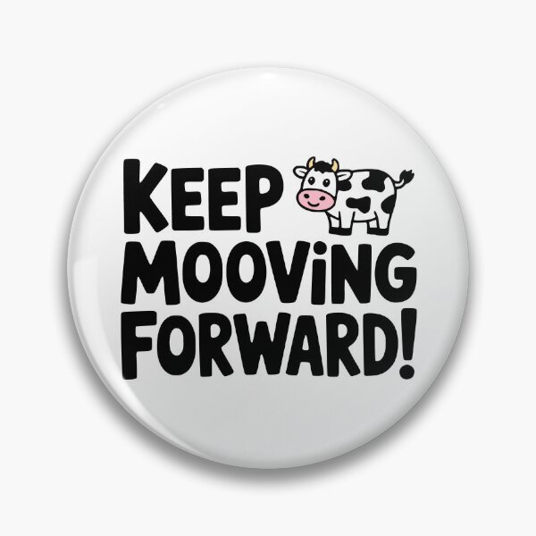 Item preview, Keep Mooving Forward! Cute Cow Pun designed and sold by PMCreative.