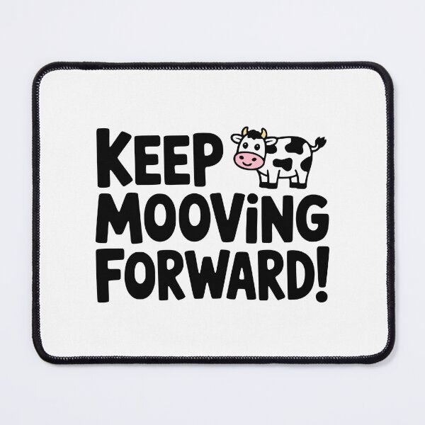 Item preview, Keep Mooving Forward! Cute Cow Pun designed and sold by PMCreative.