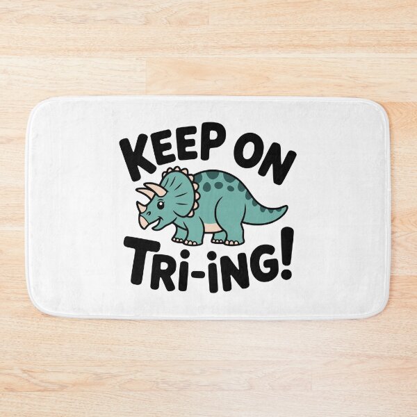 Item preview, Keep On Tri-ing! Cute Triceratops Pun designed and sold by PMCreative.