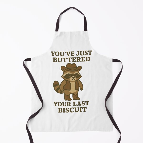Item preview, You've Just Buttered Your Last Biscuit Raccoon designed and sold by Friendly Tee Shop.