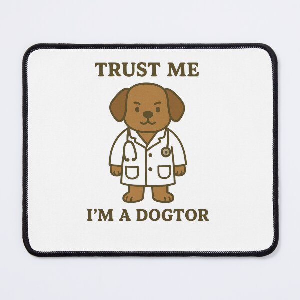 Item preview, Trust Me I'm a Dogtor designed and sold by Friendly Tee Shop.
