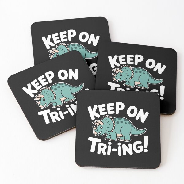 Item preview, Keep On Tri-ing! Funny Triceratops Pun designed and sold by PMCreative.