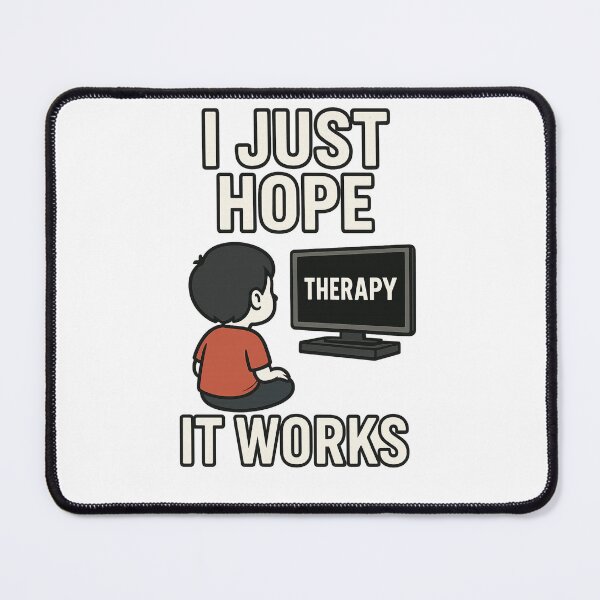 Item preview, I Just Hope It Works Meme T-Shirt – Funny Therapy Humor Design designed and sold by Design Express.