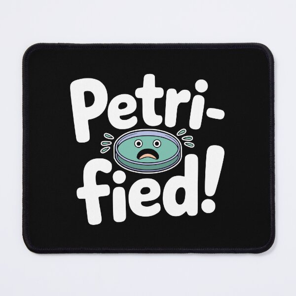 Item preview, Petri-Fied! Funny Petri Dish Pun designed and sold by PMCreative.