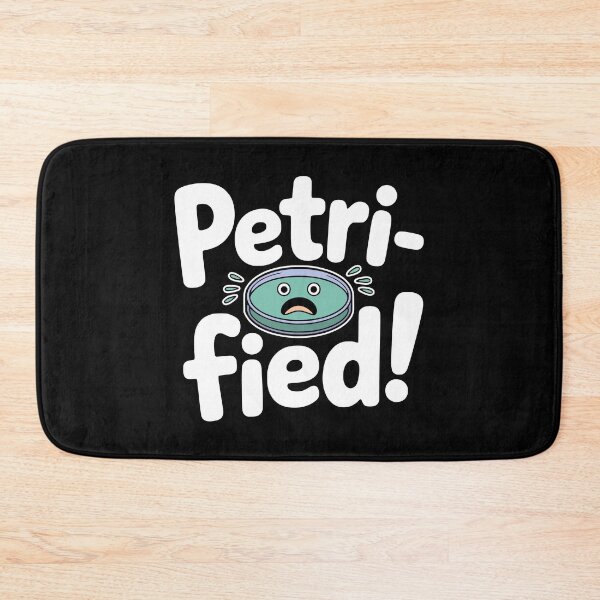 Item preview, Petri-Fied! Funny Petri Dish Pun designed and sold by PMCreative.