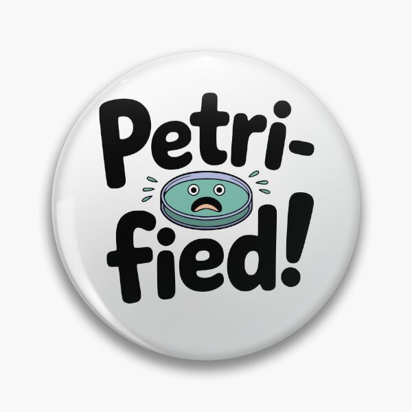 Item preview, Petri-Fied! Cute Petri Dish Pun designed and sold by PMCreative.