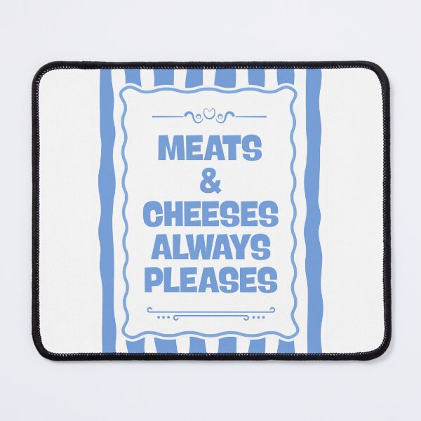 Item preview, Meats & cheeses always pleases designed and sold by Dondonmart.