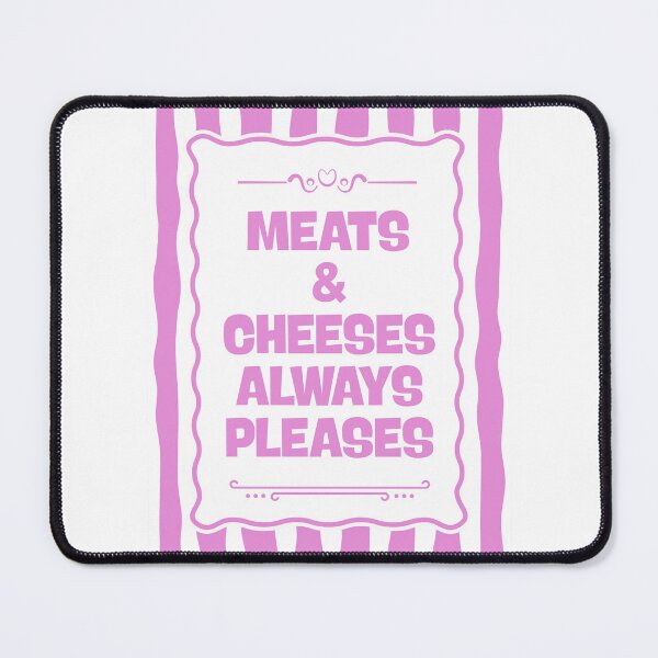 Item preview, Meats & cheeses always pleases designed and sold by Dondonmart.