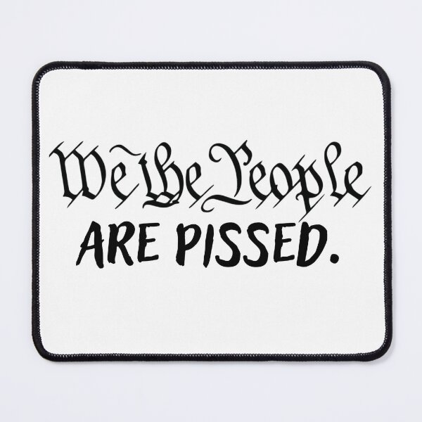 Item preview, We the People  ... are pissed designed and sold by Bite Me T-Shirts.