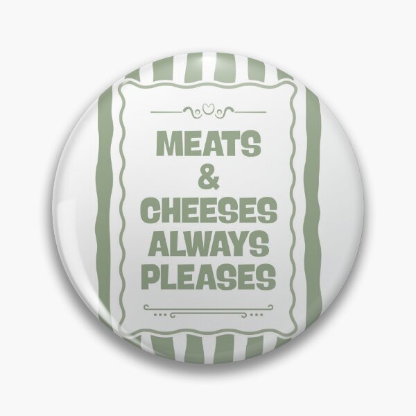 Item preview, Meats & cheeses always pleases designed and sold by Dondonmart.