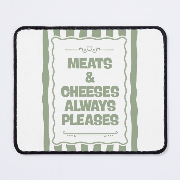 Item preview, Meats & cheeses always pleases designed and sold by Dondonmart.