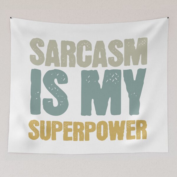 Item preview, Sarcasm Is My Superpower designed and sold by Vision Crafted.
