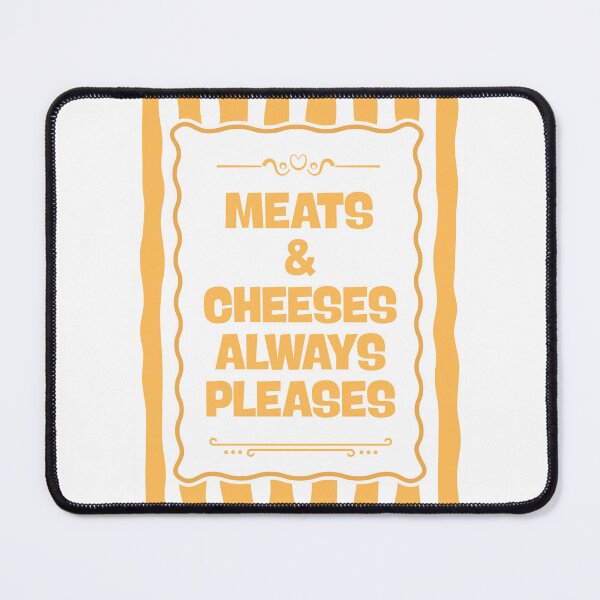 Item preview, Meats & cheeses always pleases designed and sold by Dondonmart.