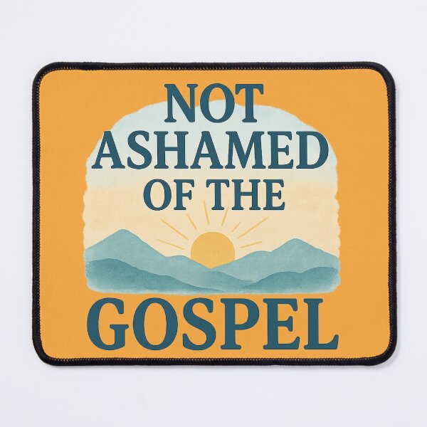 Item preview, Not Ashamed of the Gospel | Faith Mountain Sunrise Proud Christian Design designed and sold by Lunaria Arts.